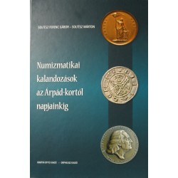 Numizmatikai kalandozások az Árpád-kortól napjainkig
